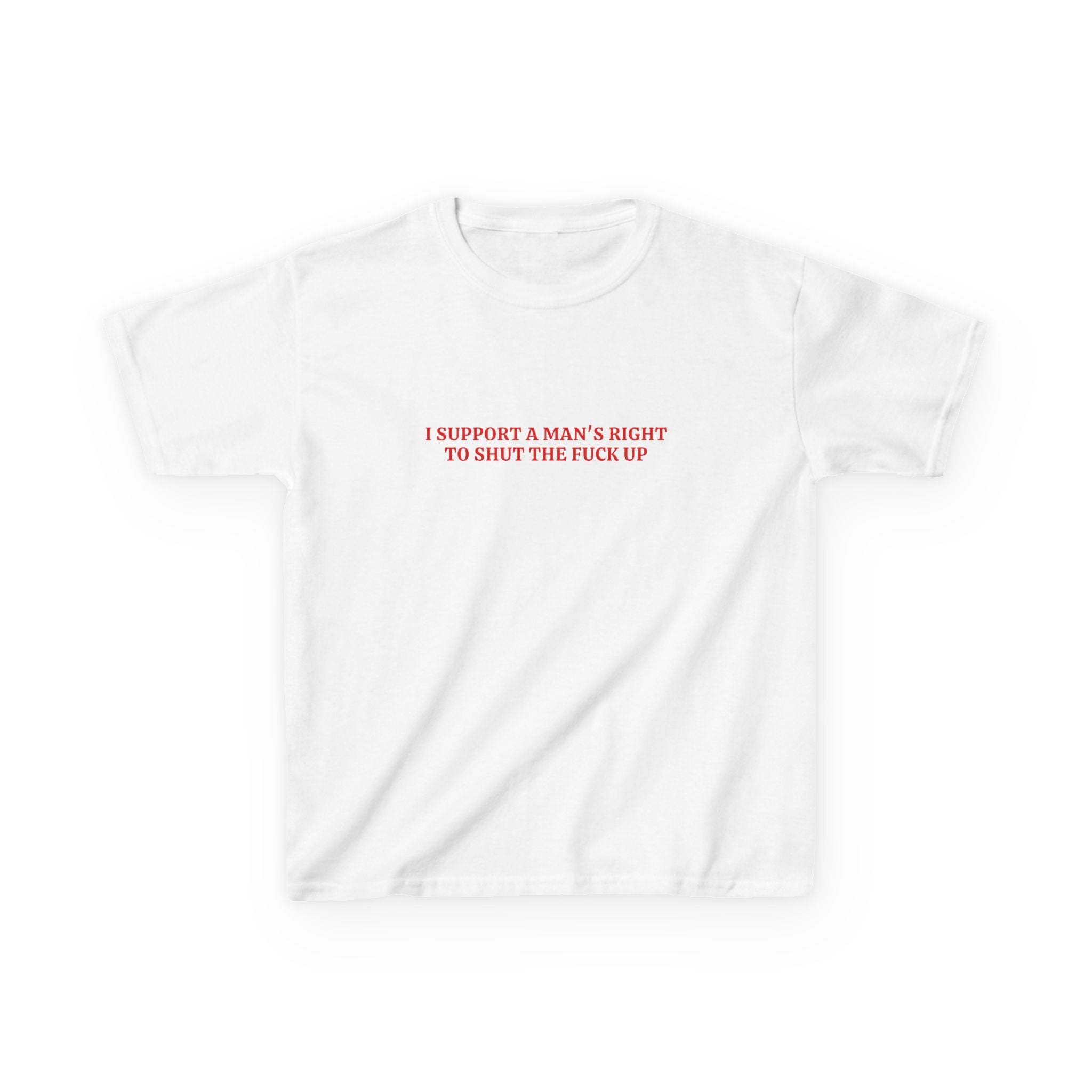 I Support a Man’s Right to STFU Baby Tee