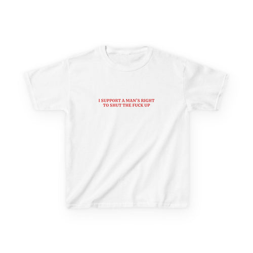 I Support a Man’s Right to STFU Baby Tee