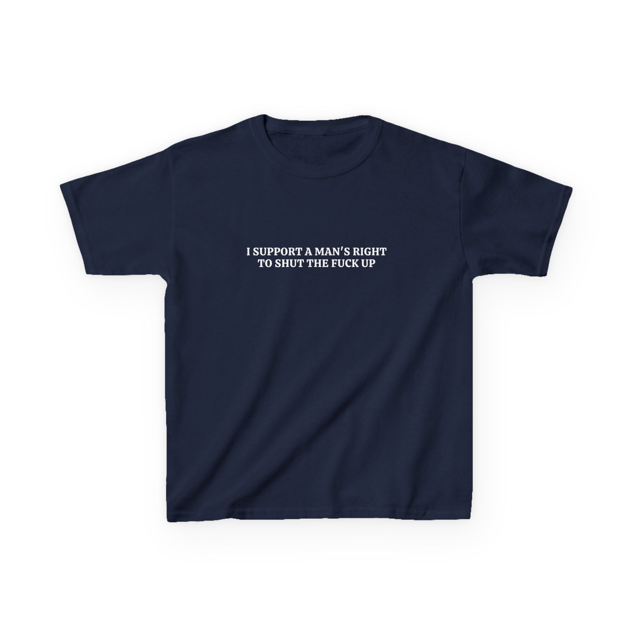 I Support a Man’s Right to STFU Baby Tee