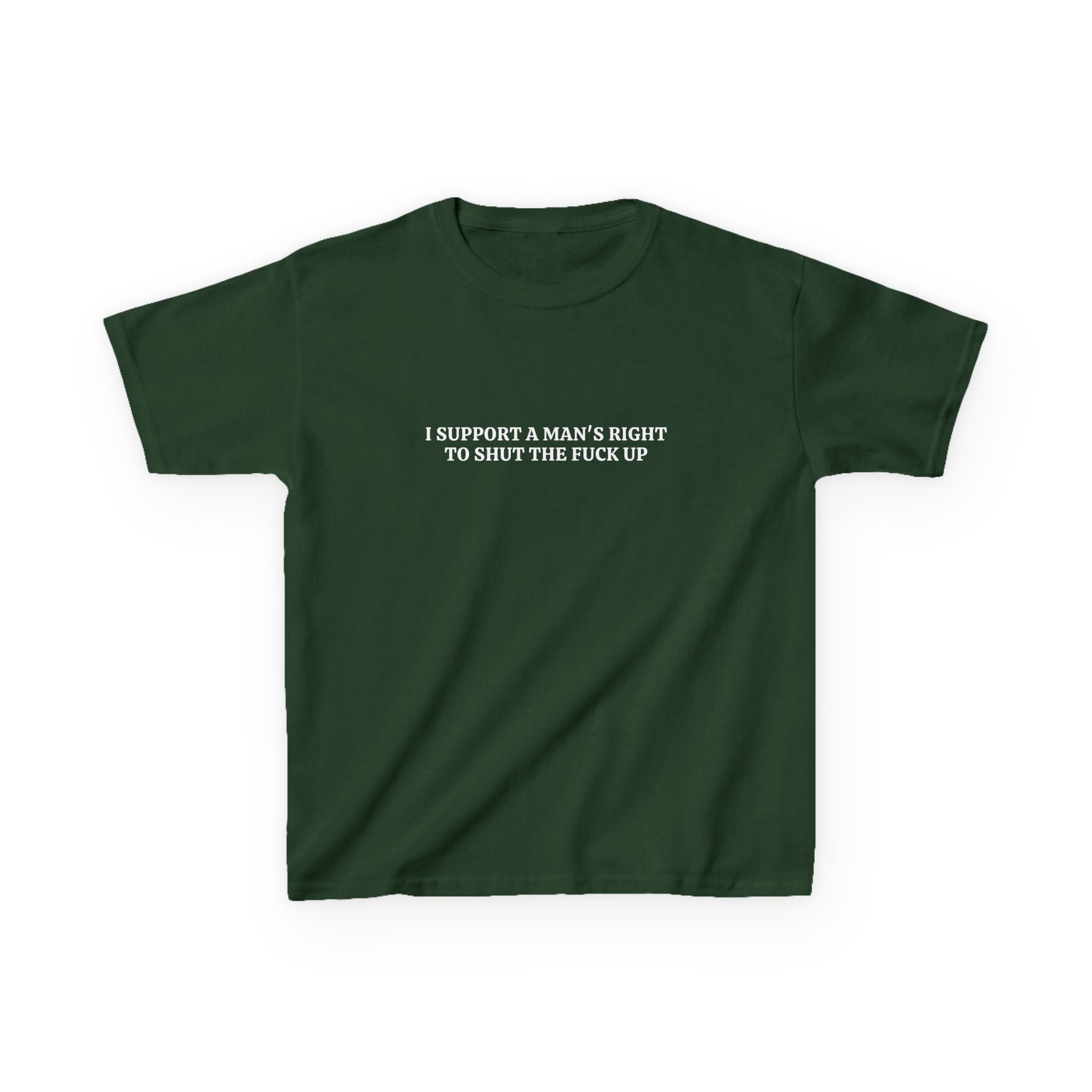 I Support a Man’s Right to STFU Baby Tee