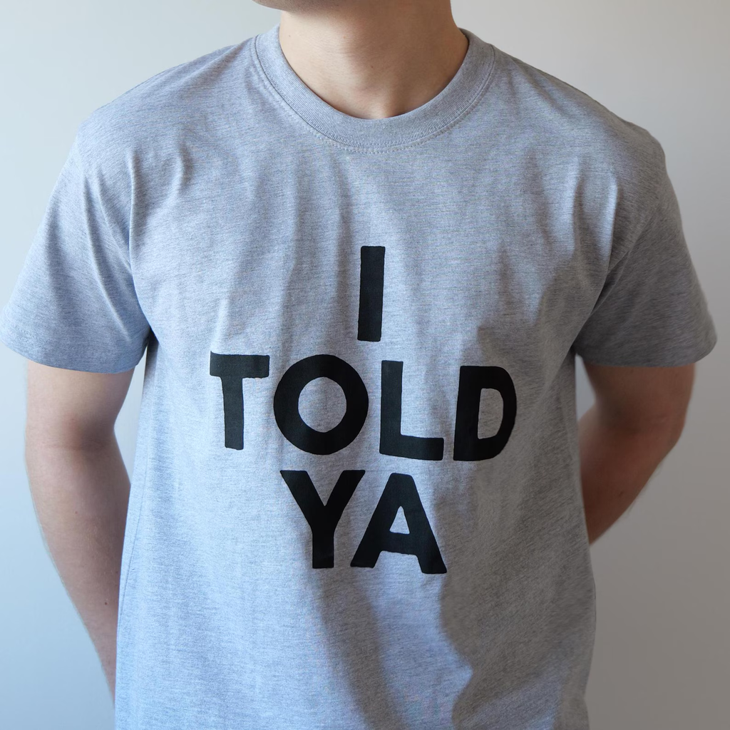 I Told Ya T-Shirt - Challengers Tee - Unisex Cotton Shirt