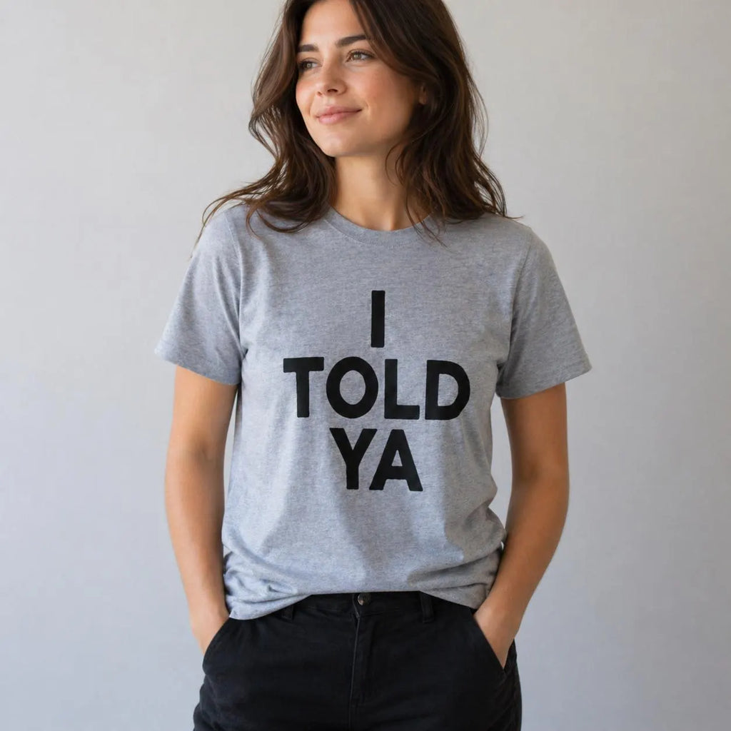 I Told Ya T-Shirt - Challengers Tee - Unisex Cotton Shirt